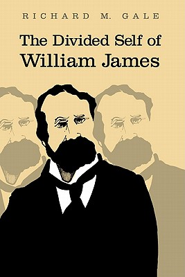 The Divided Self of William James