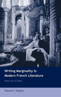 Writing Marginality in Modern French Literature