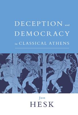 Deception and Democracy in Classical Athens