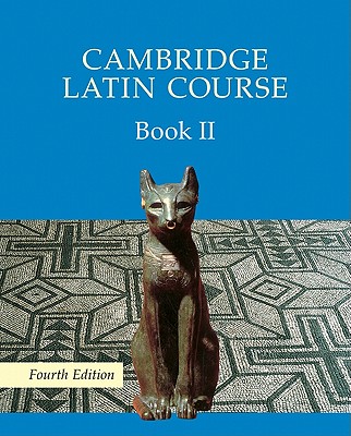 Cambridge Latin Course 4th Edition Book 2 Student''s Book