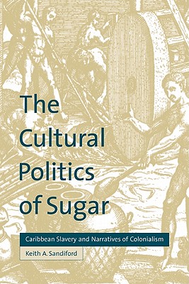 The Cultural Politics of Sugar