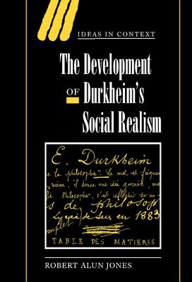 The Development of Durkheim's Social Realism