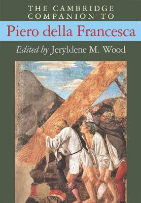 The Cambridge Companion to Piero della Francesca