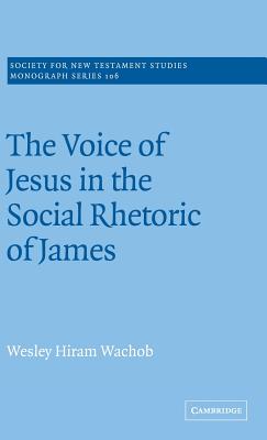 The Voice of Jesus in the Social Rhetoric of James