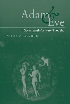 Adam and Eve in Seventeenth-Century Thought