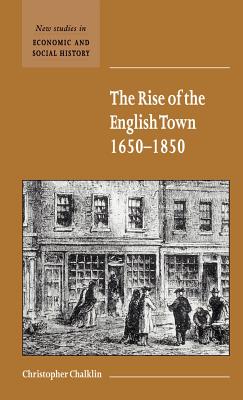 The Rise of the English Town, 1650-1850