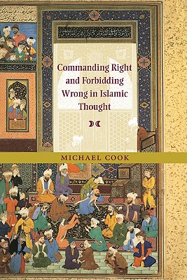 Commanding Right and Forbidding Wrong in Islamic Thought