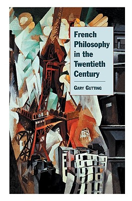 French Philosophy in the Twentieth Century