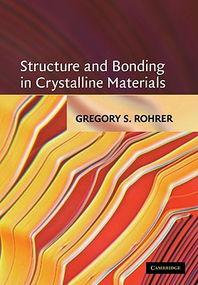 Structure and Bonding in Crystalline Materials