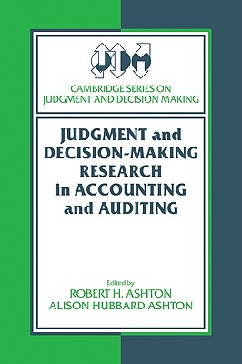 Judgment and Decision-Making Research in Accounting and Auditing