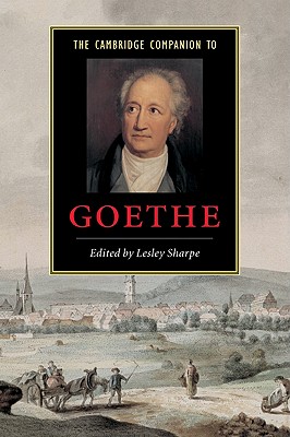 The Cambridge Companion to Goethe