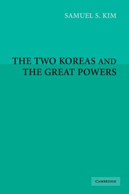 The Two Koreas and the Great Powers