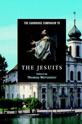 The Cambridge Companion to the Jesuits