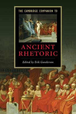 The Cambridge Companion to Ancient Rhetoric