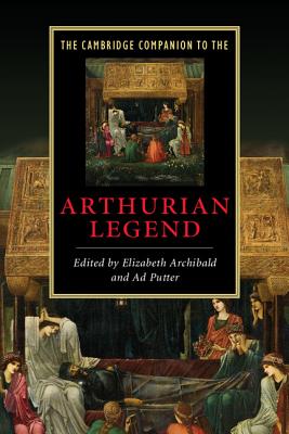 The Cambridge Companion to the Arthurian Legend