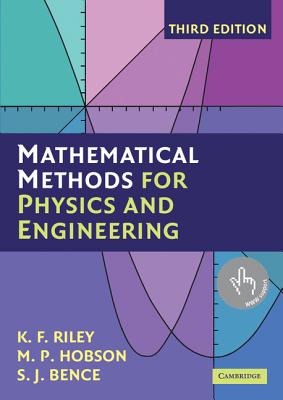 Mathematical Methods for Physics And Engineering
