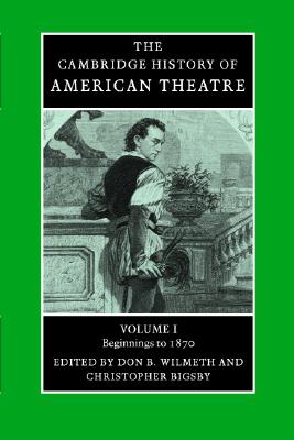 The Cambridge History of American Theatre