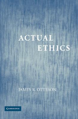 Actual Ethics