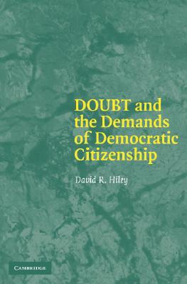 Doubt and the Demands of Democratic Citizenship