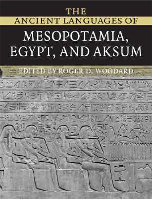 The Ancient Languages of Mesopotamia, Egypt and Aksum