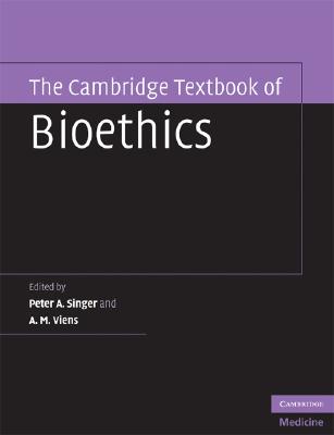The Cambridge Textbook of Bioethics