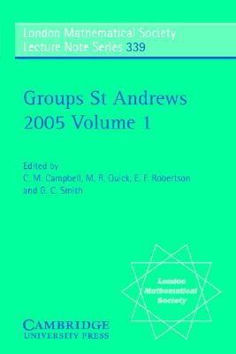 Groups St Andrews 2005: Volume 1