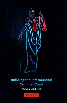 Building the International Criminal Court