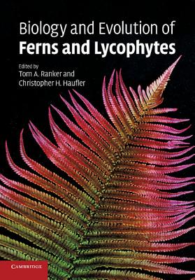 Biology and Evolution of Ferns and Lycophytes