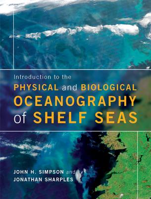 Introduction to the Physical and Biological Oceanography of Shelf Seas