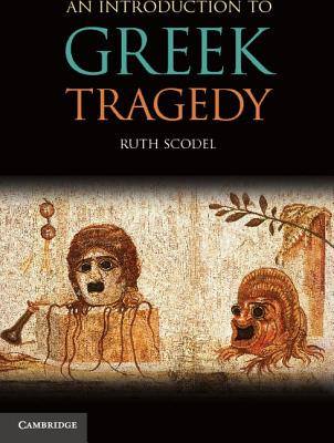 An Introduction to Greek Tragedy