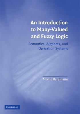 An Introduction to Many-Valued and Fuzzy Logic