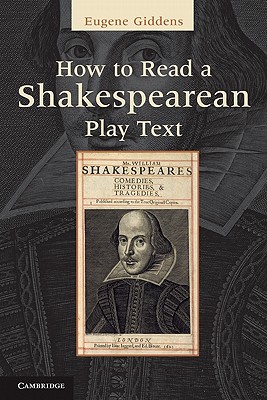 How to Read a Shakespearean Play Text