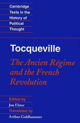 Tocqueville: The Ancien Regime and the French Revolution