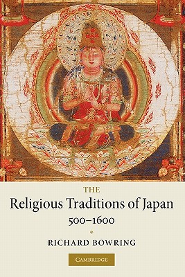 The Religious Traditions of Japan 500-1600