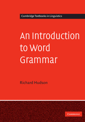 An Introduction to Word Grammar