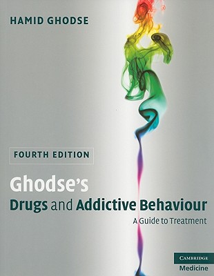 Ghodse''s Drugs and Addictive Behaviour