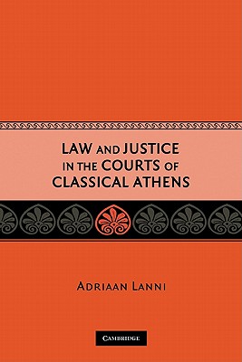 Law and Justice in the Courts of Classical Athens