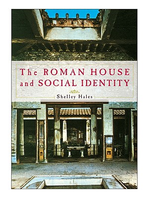 The Roman House and Social Identity