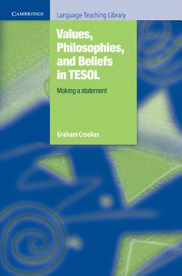 Values, Philosophies, and Beliefs in TESOL: Making a Statement