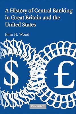 A History of Central Banking in Great Britain and the United States