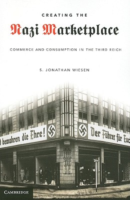 Creating the Nazi Marketplace