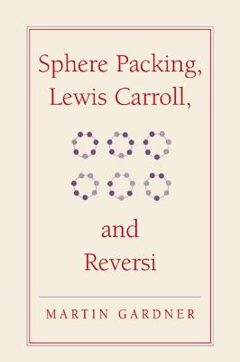 Sphere Packing, Lewis Carroll, and Reversi