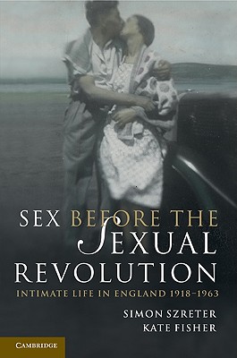 Sex Before the Sexual Revolution