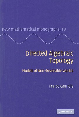 Directed Algebraic Topology