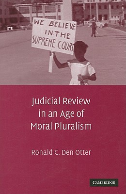 Judicial Review in an Age of Moral Pluralism