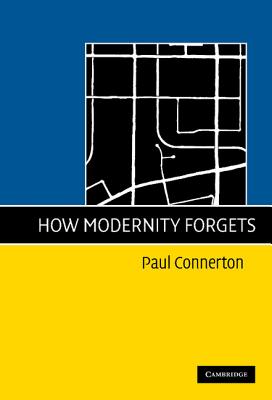 How Modernity Forgets