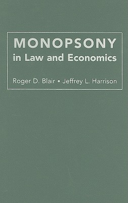 Monopsony in Law and Economics