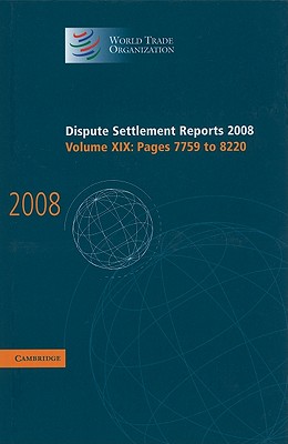 Dispute Settlement Reports 2008: Volume 19, Pages 7759-8220