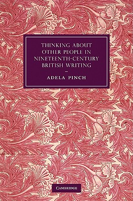 Thinking about Other People in Nineteenth-Century British Writing