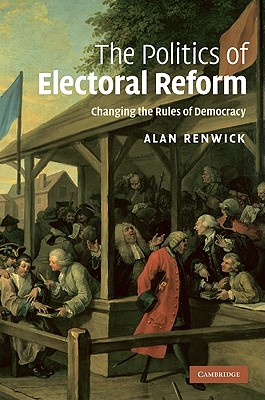 The Politics of Electoral Reform